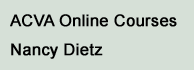 ACVA Online Courses - Nancy Dietz