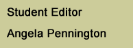 Student Editor Angela Pennington