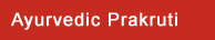 Determining Ayurvedic Prakruti