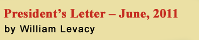 June 2011 Presidents Letter by WIlliam Levacy