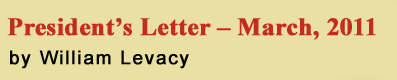 March 2011 Presidents Letter by WIlliam Levacy